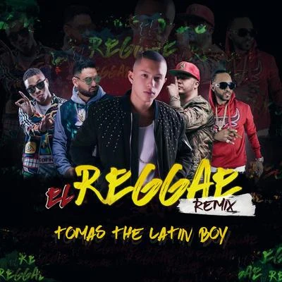 Tomas the Latin Boy El Reggae