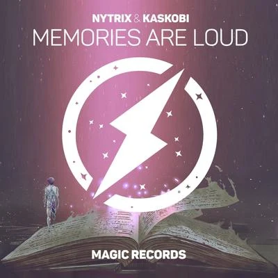 Nytrix/Kaskobi Memories Are Loud