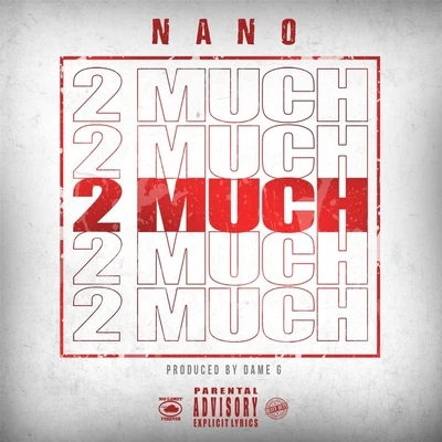 Angelo Nano/Dame G 2 Much (feat. Dame G)