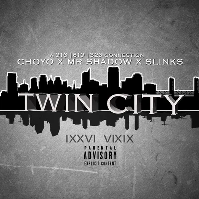 Choyo/Mr. Shadow/Slinks Twin City (feat. Mr. Shadow & Slinks)