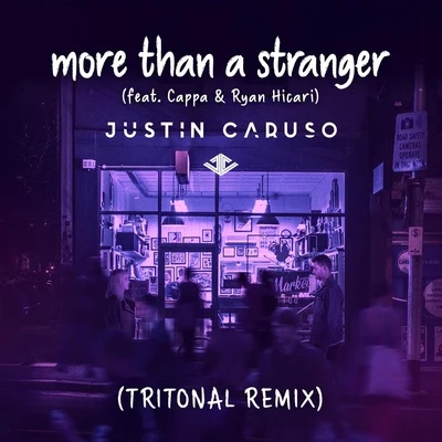 Tritonal/Justin Caruso More Than A Stranger (Tritonal Remix)