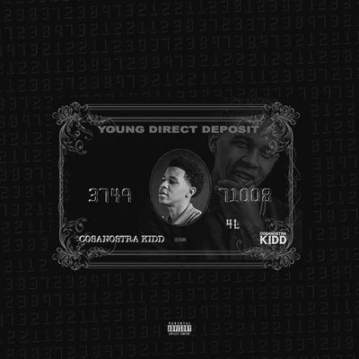 CosaNostra Kidd Young Direct Deposit