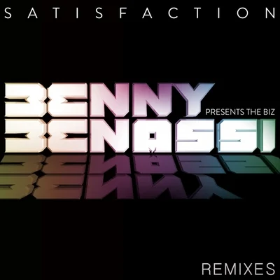 Benny Benassi Satisfaction (Remixes)