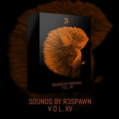 R3SPAWN Sounds by R3SPAWN Vol. 15