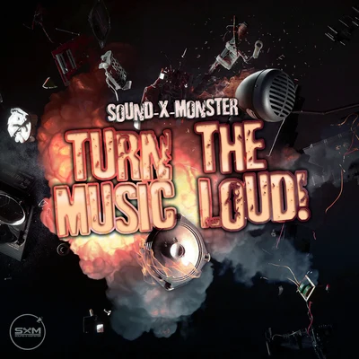 Sound-X-Monster Turn the Music Loud!