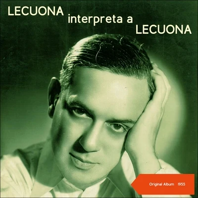 Ernesto Lecuona Lecuona Interpreta A Lecuona (Original Album 1955)