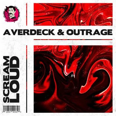 OUTRAGE/Averdeck Scream Loud