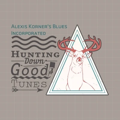 Alexis Korner&#x27;s Blues Incorporated Hunting Down Good Tunes