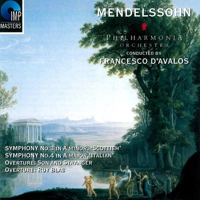 PHILHARMONIA ORCHESTRA/Francesco dAvalos Mendelssohn: symphony no是. 3 4