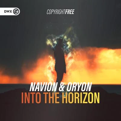 Dirty Workz/Oryon/Navion Into The Horizon