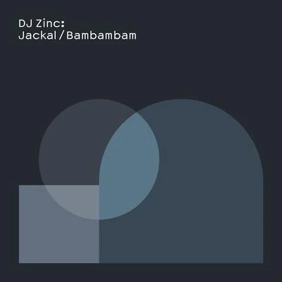 DJ Zinc JackalBambambam