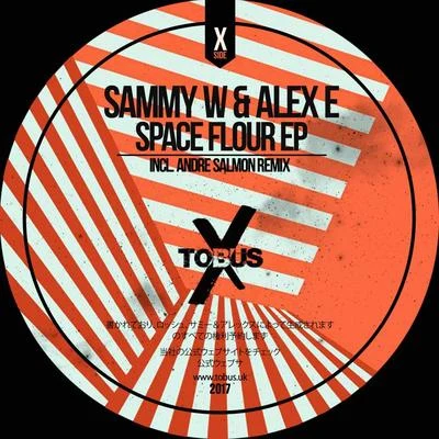 Sammy W & Alex E Space Flour EP