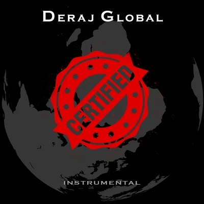 Deraj Global Certified (Instrumental)