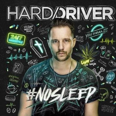 Hard Driver #NOSLEEP