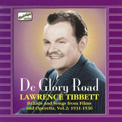 Lawrence Tibbett TIBBETT, Lawrence: De Glory Road (1931-1936)