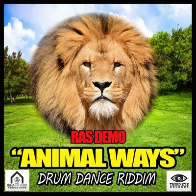 Ras Demo Animal Ways (Drum Dance Riddim)