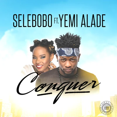 Selebobo Conquer (feat. Yemi Alade)