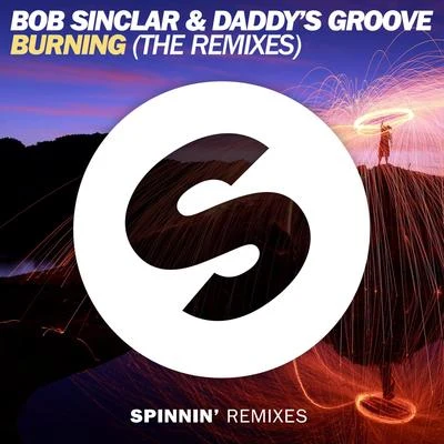 Bob Sinclar Burning (The Remixes)