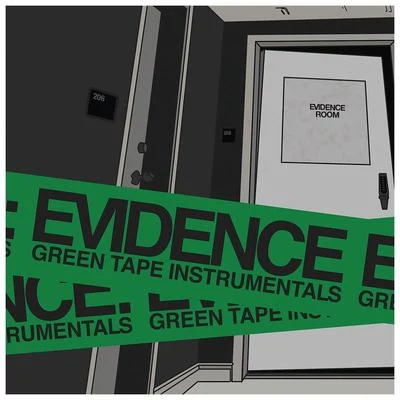 Evidence Green Tape Instrumentals