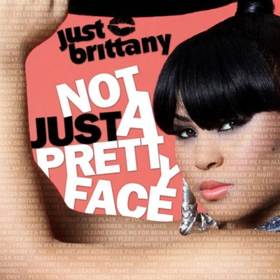 Just brittany Not Just A Pretty Face