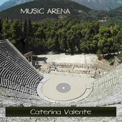 Caterina Valente Music Arena