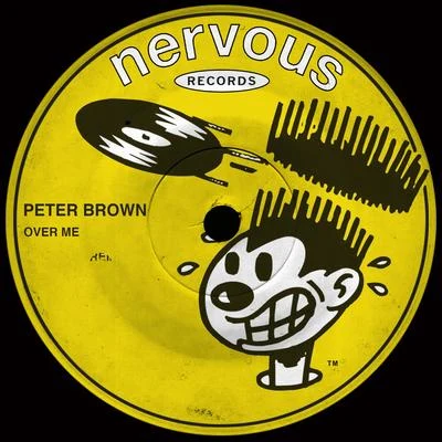 Peter Brown Over Me