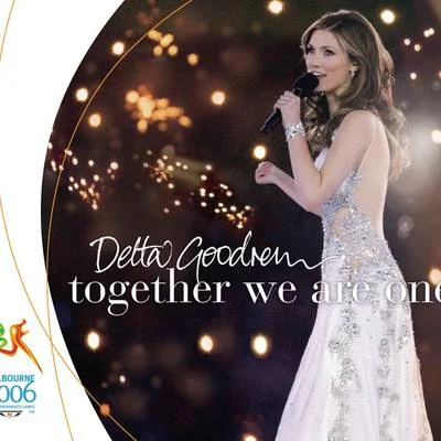 Delta Goodrem Together We Are One