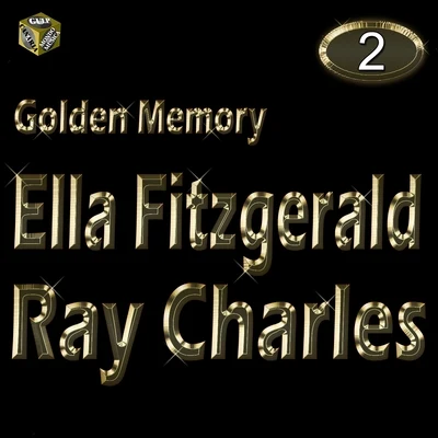 Ray Charles/The Isley Brothers/Ella Fitzgerald Golden Memory: Ella Fitzgerald & Ray Charles, Vol. 2