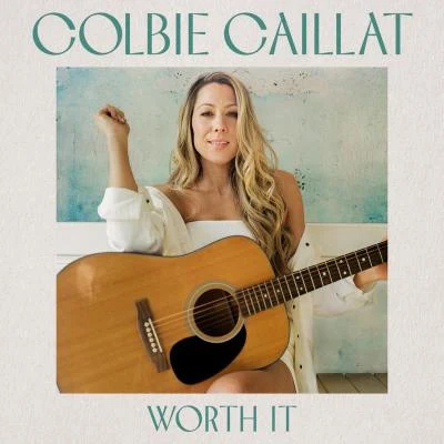 Colbie Caillat Worth It