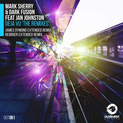 Mark Sherry/Jan Johnston/Dark Fusion Deja Vu