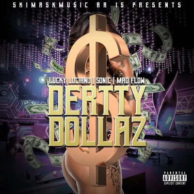 Mad Flow/Sonic/Lucky Luciano Dertty Dollaz (feat. Lucky Luciano)