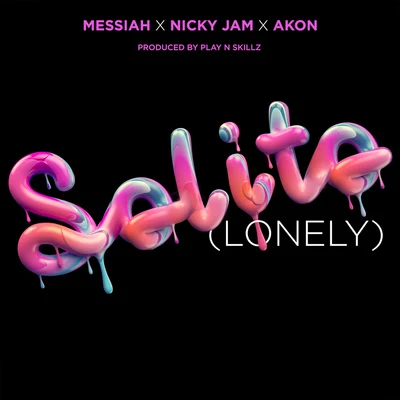 Messiah Solito (Lonely) [feat. Nicky Jam & Akon]