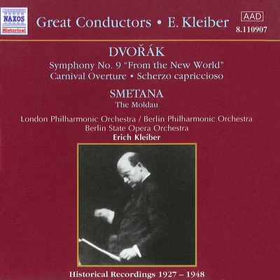 Erich Kleiber DVORAK: Symphony No. 9 SMETANA: Moldau (Kleiber) (1927-1948)