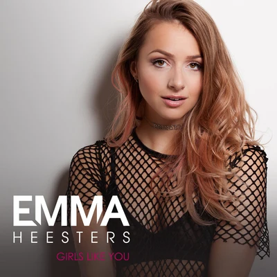 Emma Heesters Girls Like You