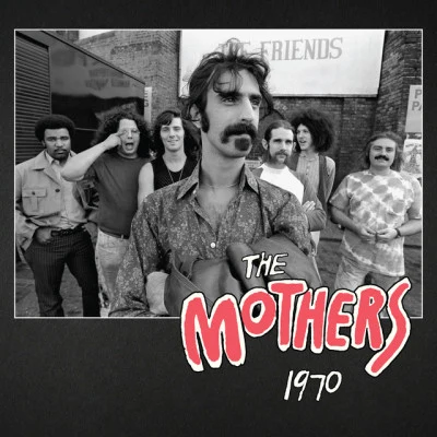 Frank Zappa/The Mothers The Mothers 1970 (Live)