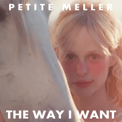 Petite Meller The Way I Want