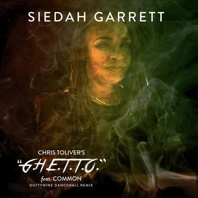 Siedah Garrett G.H.E.T.T.O. (Chris Toliver Remix)