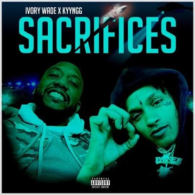 Ivory Wade/Kyyngg Sacrifices