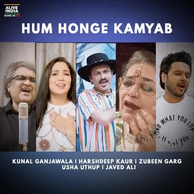 Zubeen Garg/Kunal Ganjawala/Javed Ali/Harshdeep Kaur/Usha Uthup Hum Honge Kamyab