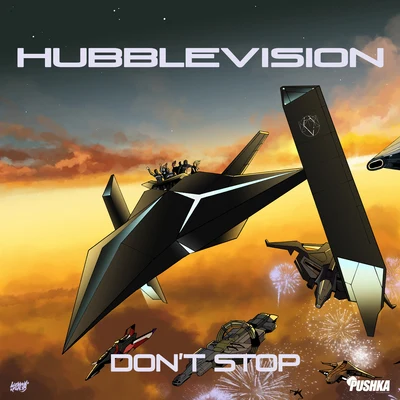 HUBBLEVISION DONT STOP