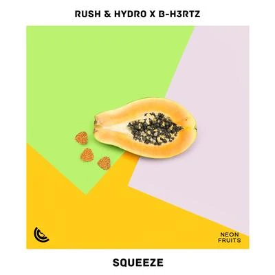 B-H3RTZ/Rush & Hydro Squeeze