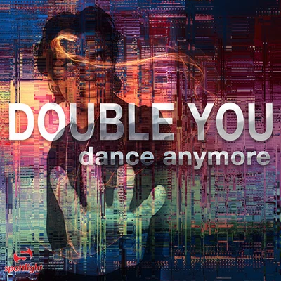 Double You Dance Anymore (Remixes)