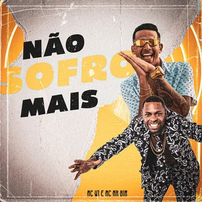 Mc MR Bim/MC W1 Não Sofro Mais