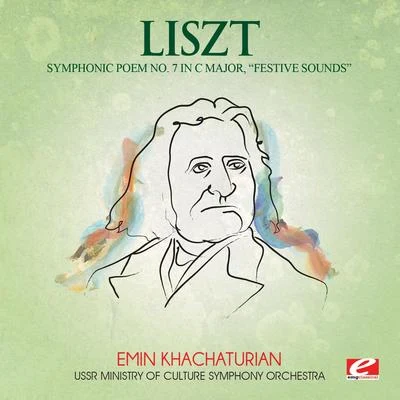 USSR Ministry of Culture Symphony Orchestra Liszt: Symphonic Poem No. 7 in C Major, Festive Sounds (Digitally Remastered)