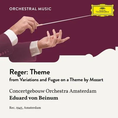 Eduard Van Beinum/Royal Concertgebouw Orchestra Reger: Variations and Fugue on a Theme by Mozart, Op. 132: Theme