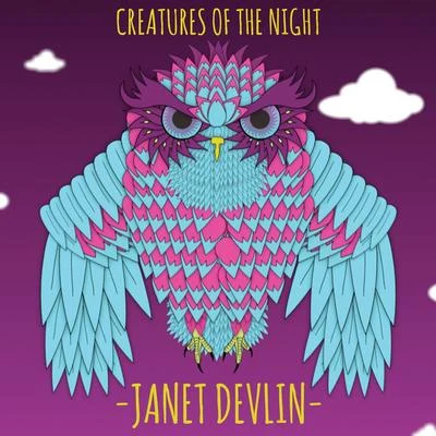 Janet Devlin Creatures Of The Night