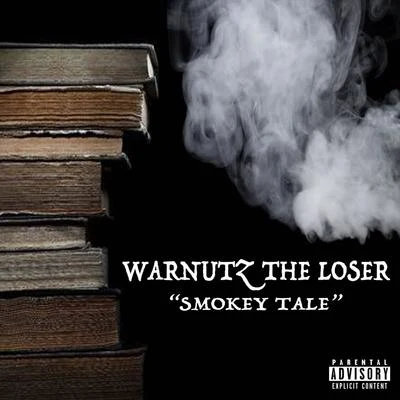 Warnutz the Loser Smokey Tale