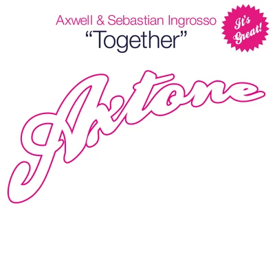 Sebastian Ingrosso/Axwell Together