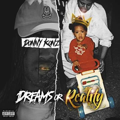 Donny Konz/Maxxkii Dreams or Reality