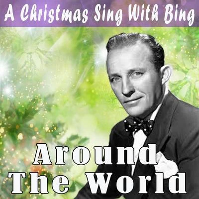 Paul Weston and His Orchestra/Bing Crosby A Christmas Sing With Bing - Around the World